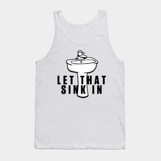 let that sink in Elon Must twitter meme Tank Top